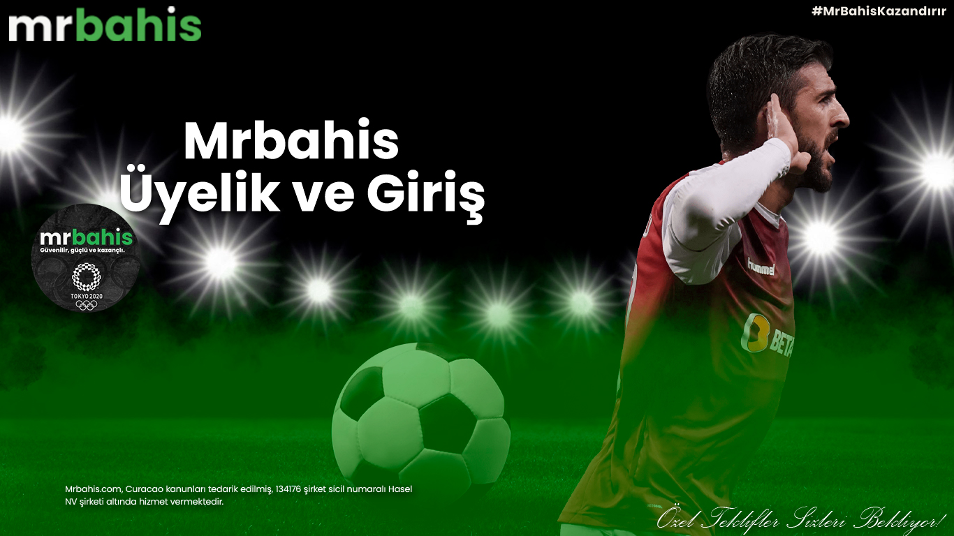 Mrbahis Üyelik ve Giriş